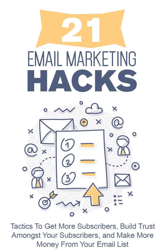 21 Email Marketing Hacks