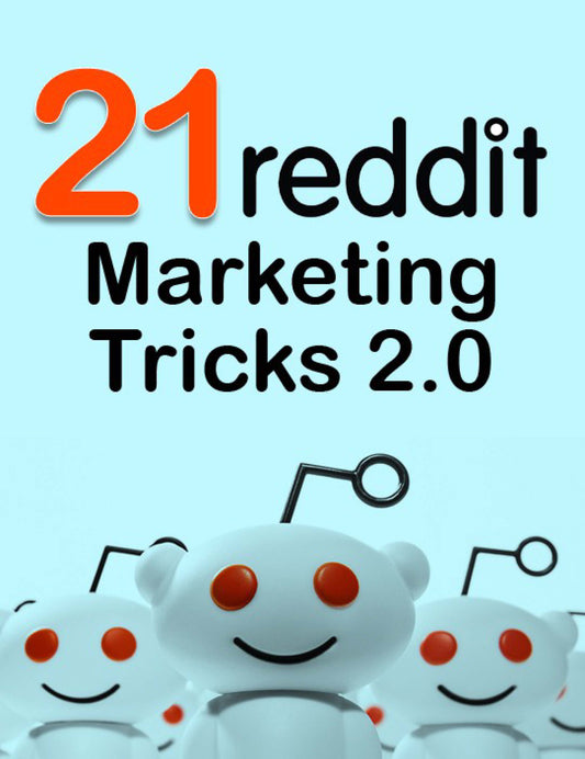 21 reddit marketing tricks 2.0