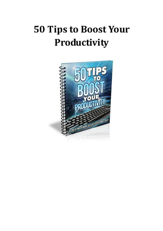 50 Tips to Boost Your Productivity