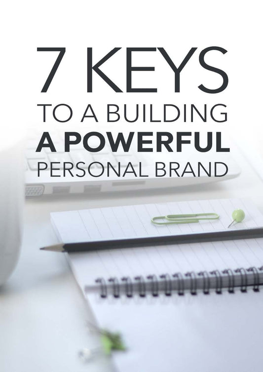 7 keys to building a powerful Brand