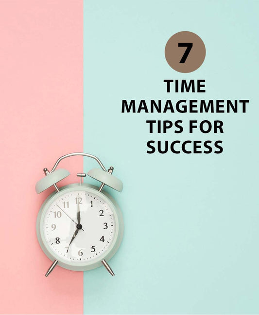 7 time management Tips for Success