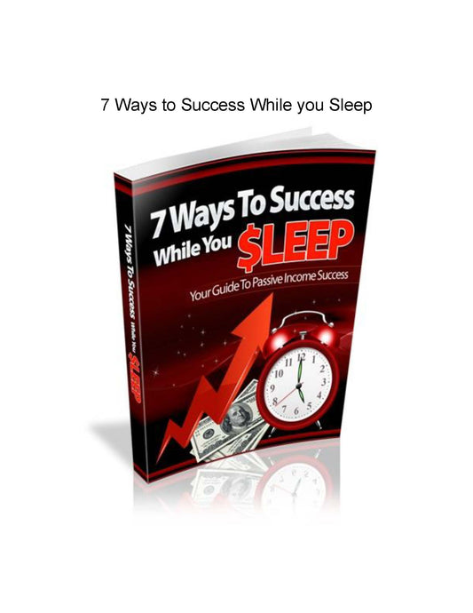 7 Ways To Success While You Sleep