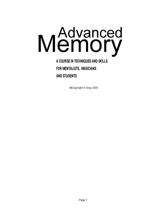 Advanced Memory: A Course in Techniques and Skills for Mentalists, Magicians, and Students