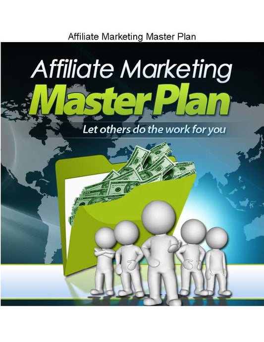 Affiliate Marketing Master Plan