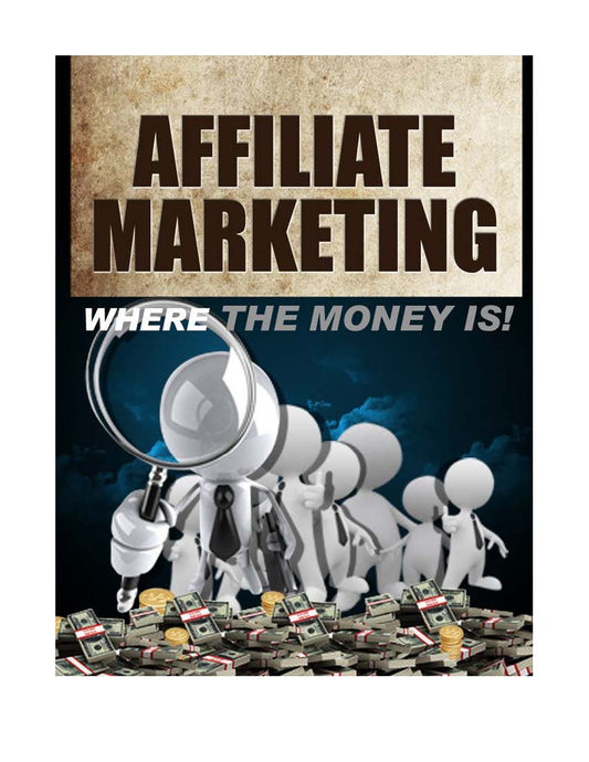 Affiliate Marketing where the money is