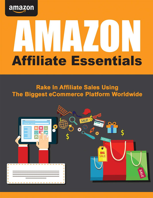 Amazon Affiliate Essentials