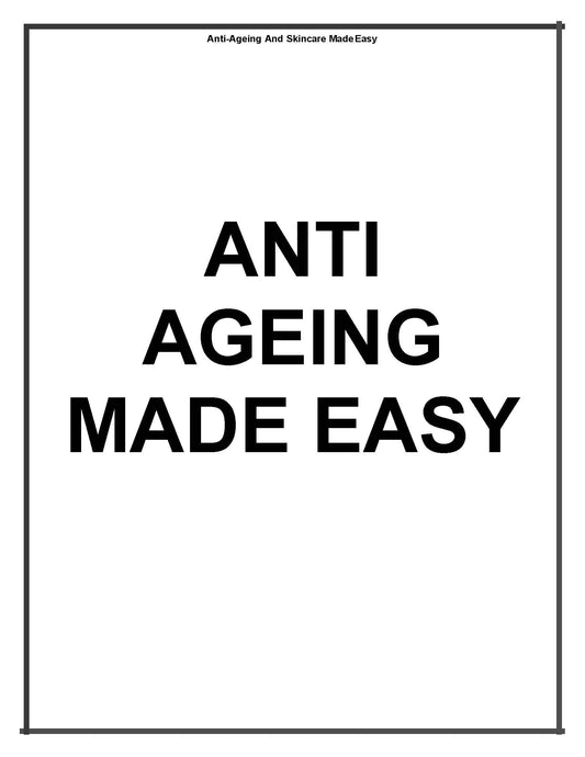 Anti Aging Made Easy