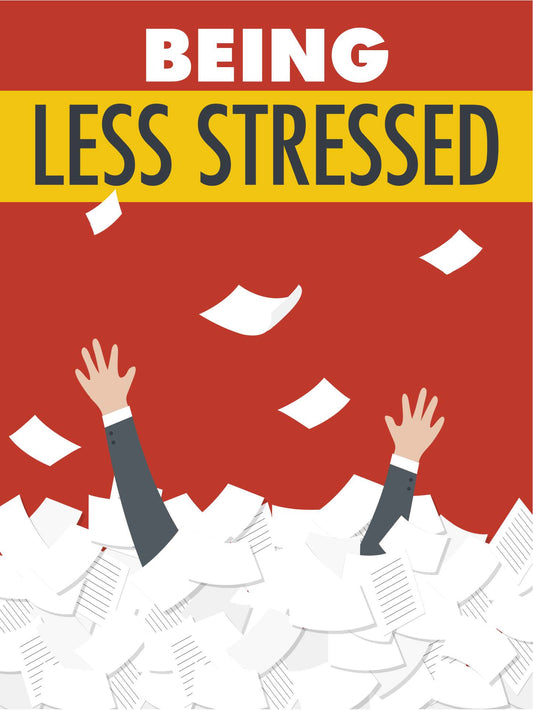 Being Less Stressed