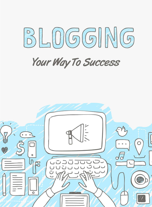 Blogging your way to success