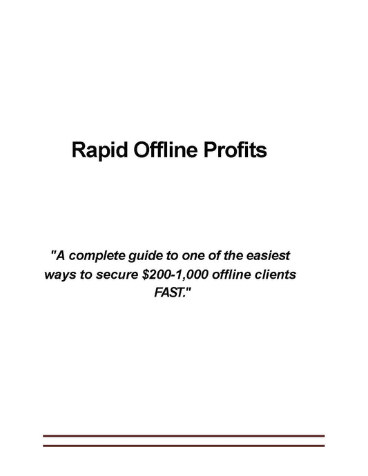 Rapid Offline Profits