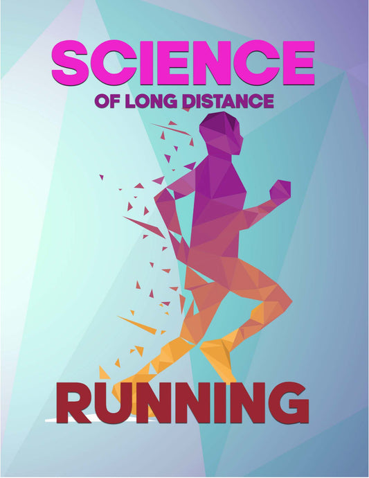 Science of Long Distance Running