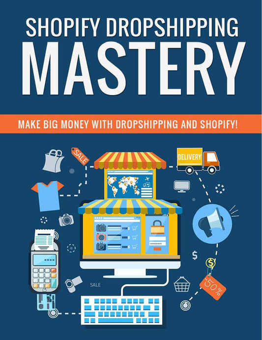 Shopify Dropshipping Mastery