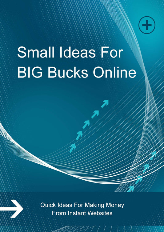 Small Ideas For Big Bucks Online