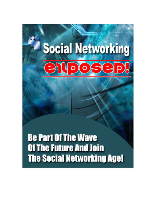 Social Networking Exposed