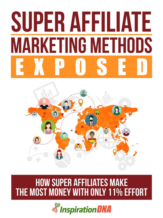 Super Affiliate Marketing Methods Exposed