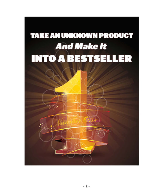 Take An Unknown Product and Make it Into A BestSeller