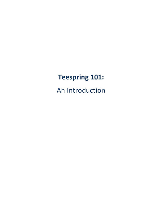 Tee Spring 101: An introduction