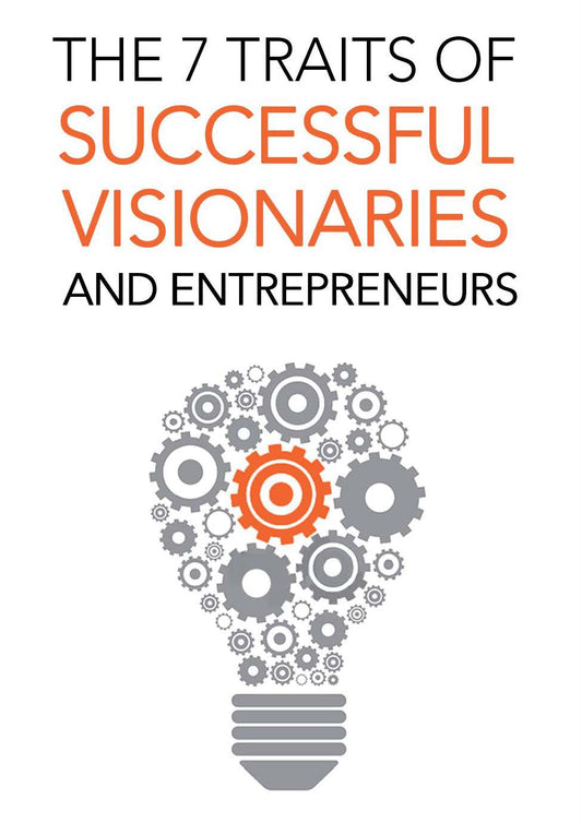 the 7 traits of successful visionaries