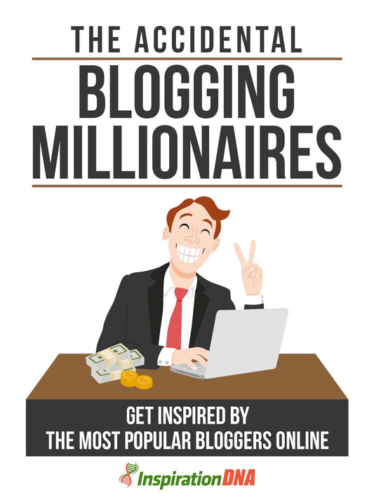 The Accidental Blogging Millionaires