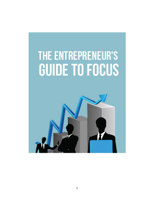 The entrepreneurs guid to focus