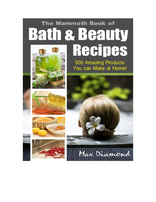 The Mammoth Book of Bath & Beauty Recipes