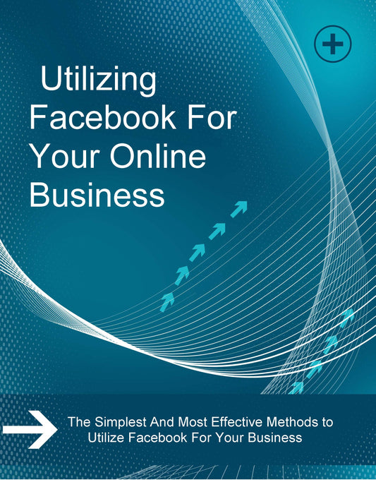 Utilizing Facebook For Your Online Business