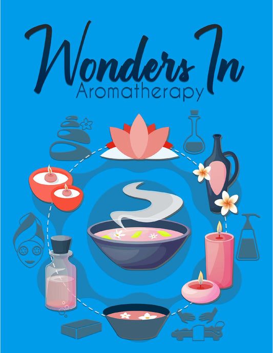 Wonders In Aromatherapy