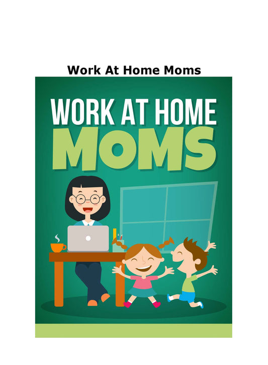 Work At Home Moms