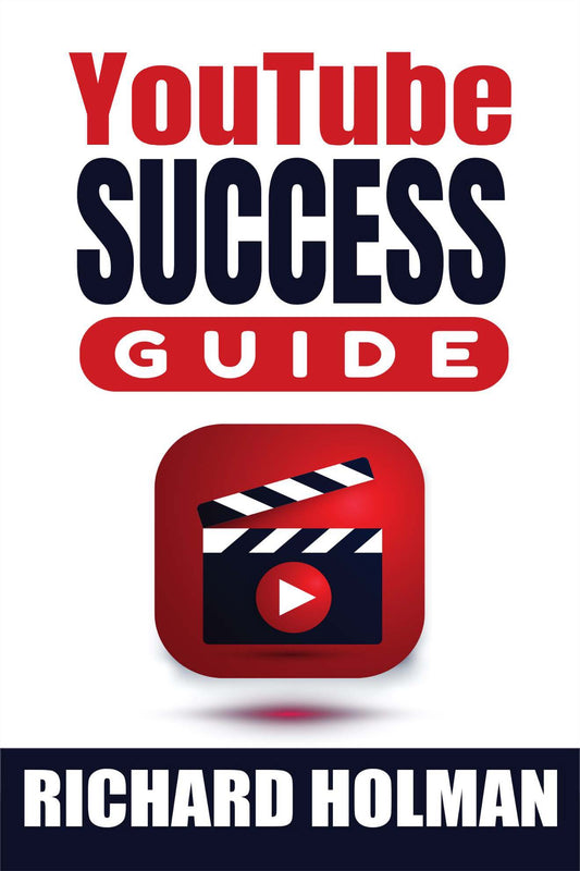 Youtube Success Guide